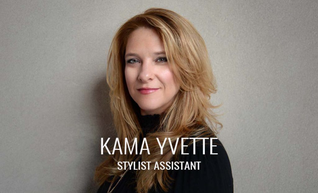 Kama Yvette - Stylist Assistant