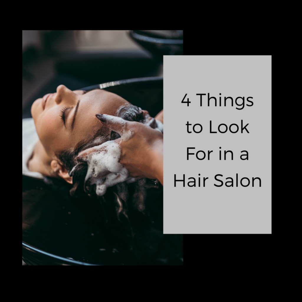 Four Things to Look for in a Hair Salon