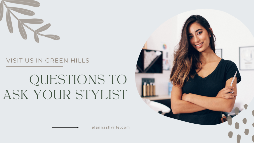 what to ask your stylist