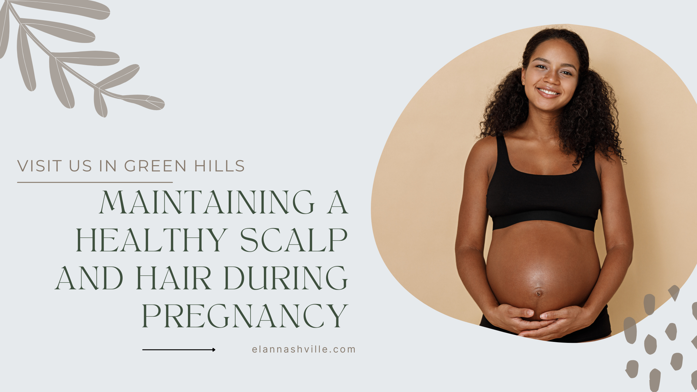 Maintain Healthy Scalp and Hair During Pregnancy