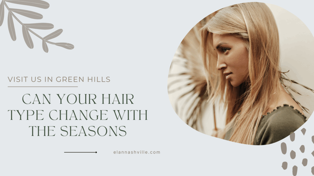 Changing Hair With The Seasons